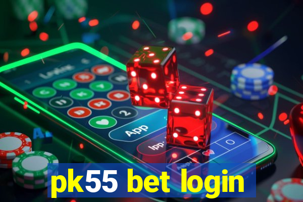pk55 bet login